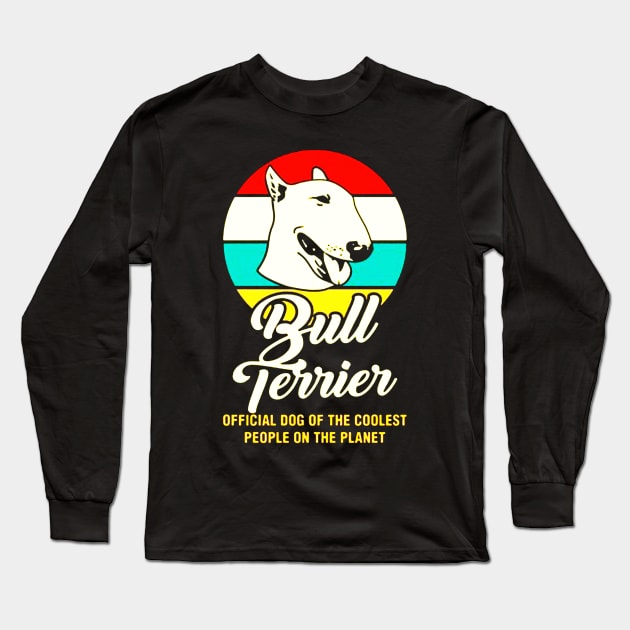 Funny Bull Terrier Dog Vintage Retro Long Sleeve T-Shirt by fadetsunset